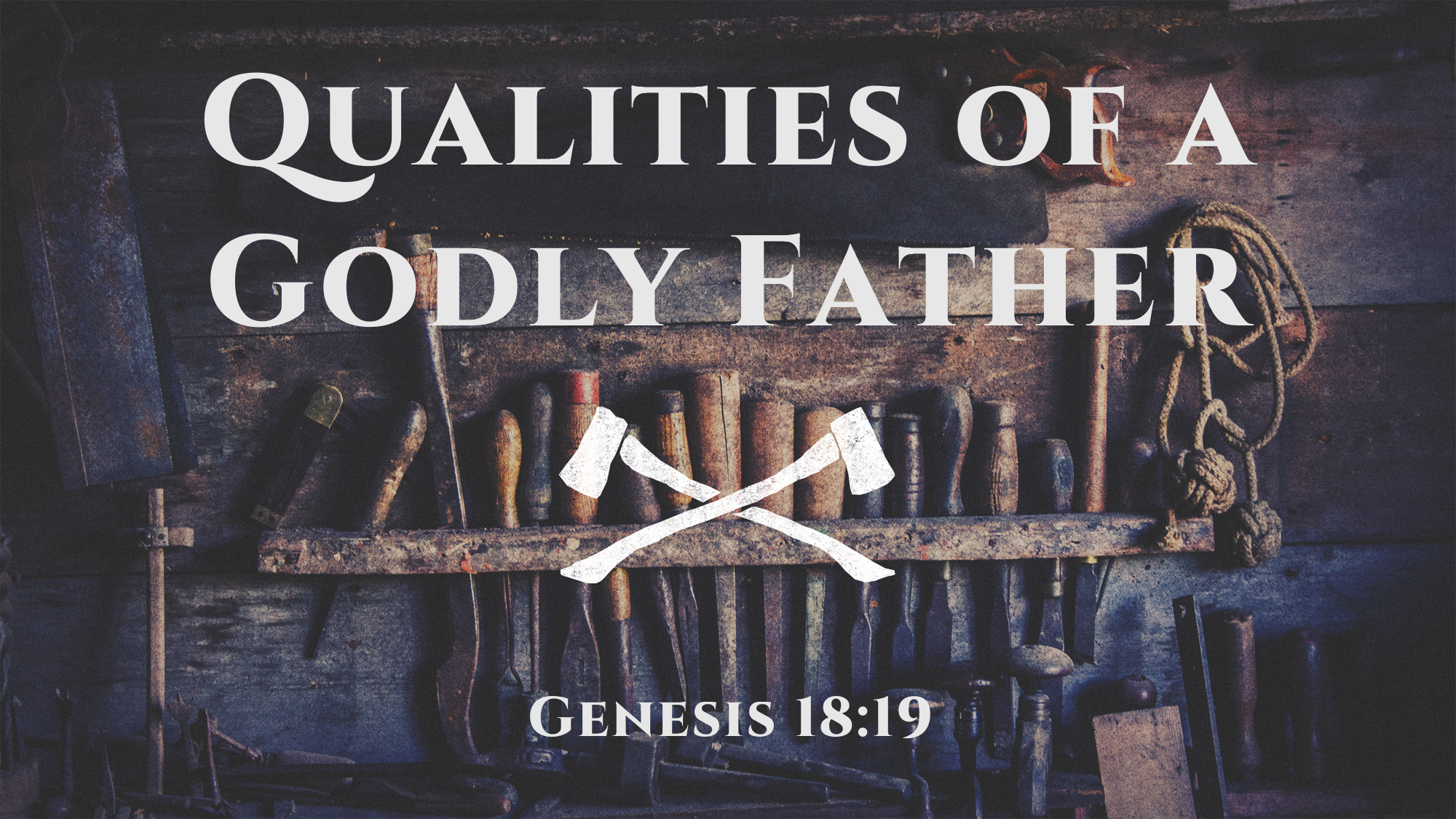 Qualities of a Godly Father