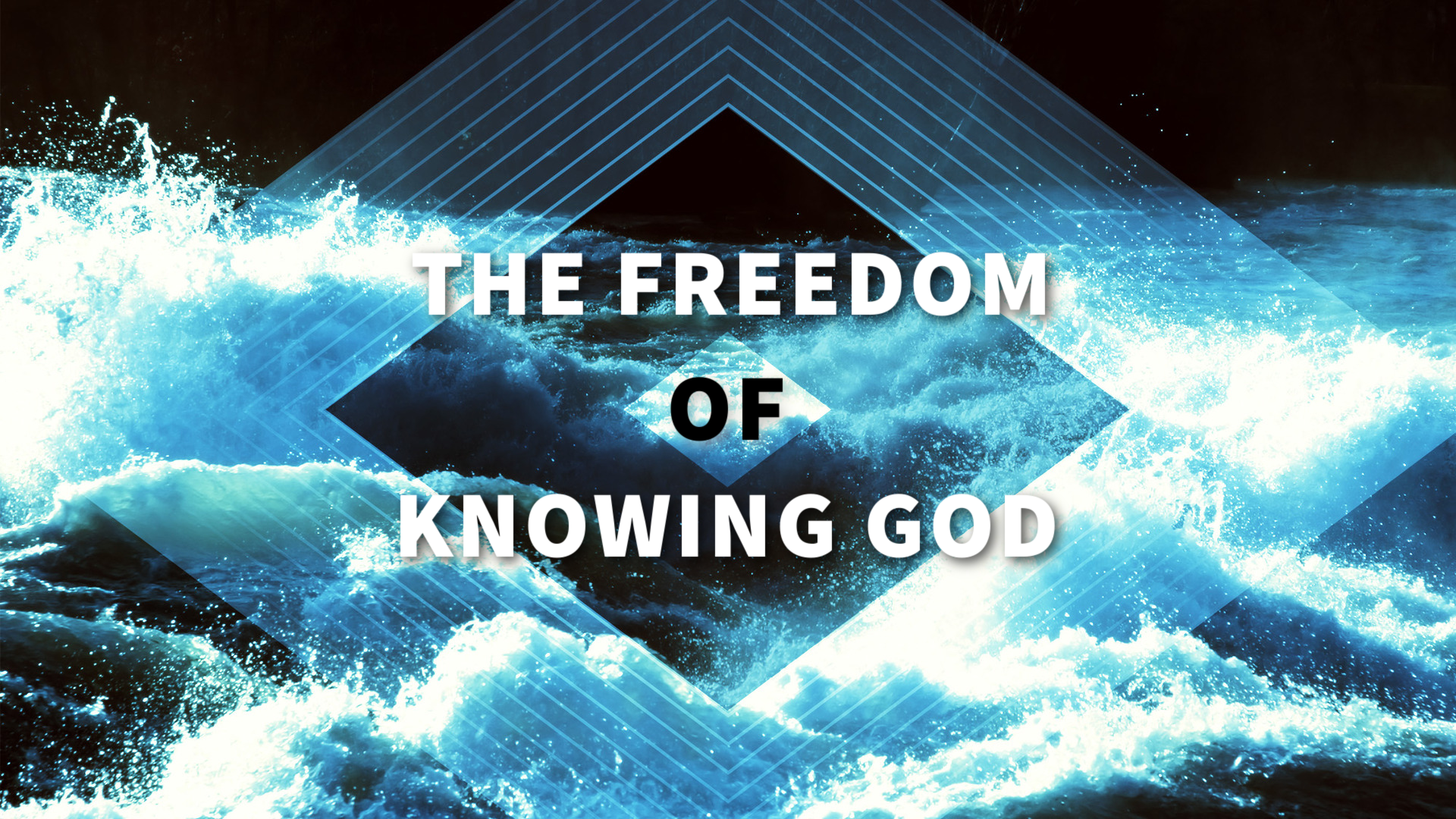 The Freedom of Knowing God