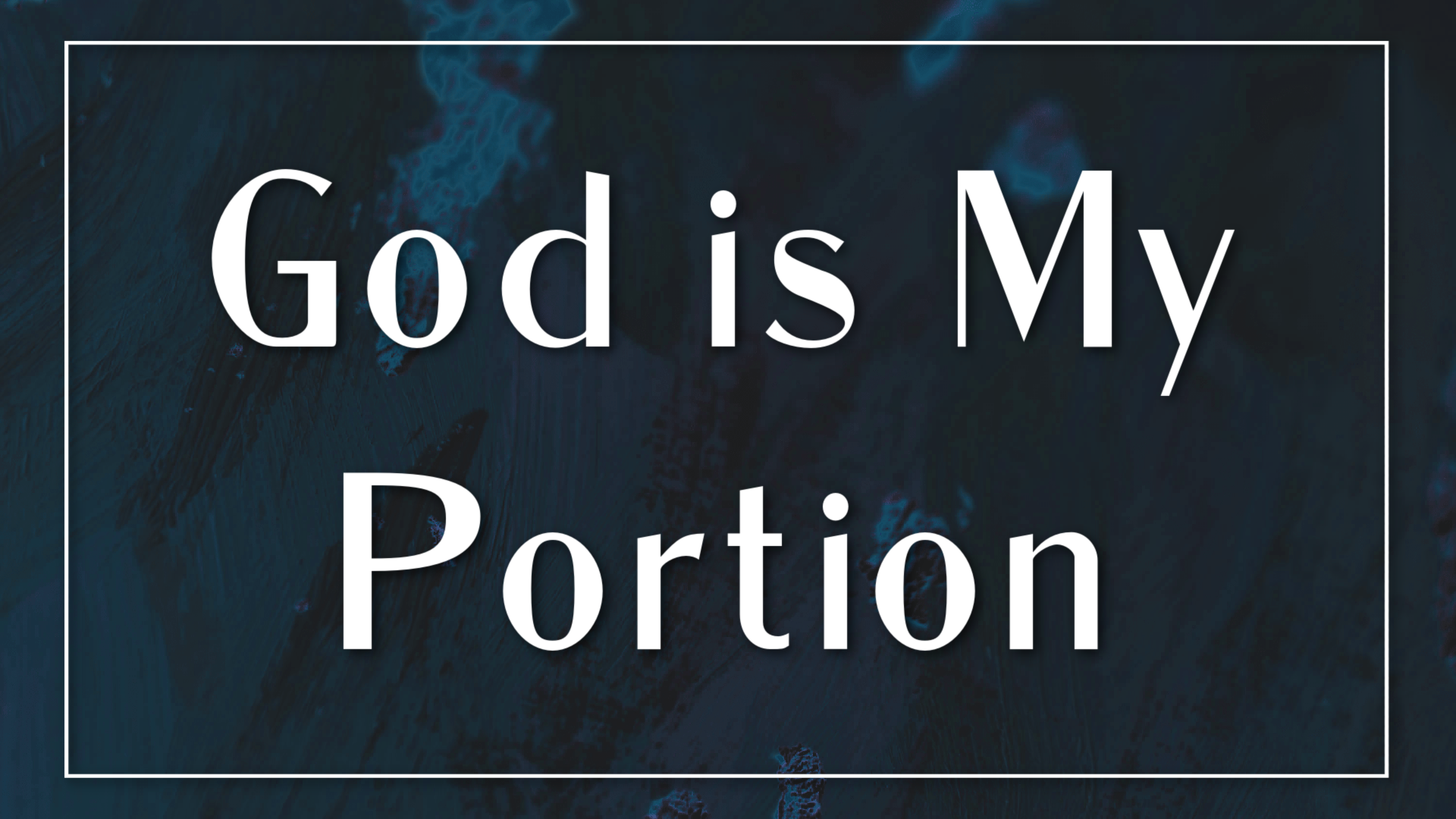 God is My Portion