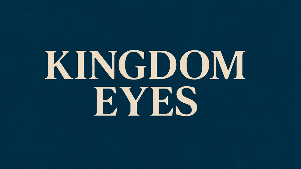 Kingdom Eyes